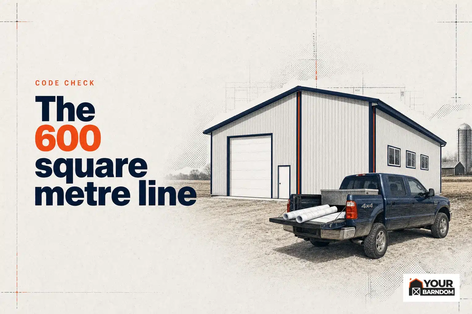 A large Canadian farm building and blueprints illustrate the 600 square metre farm building rule.